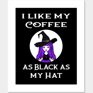 Cheeky Witch® I Like My Coffee as Black as my Hat Posters and Art